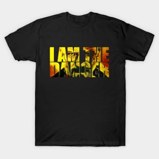 I am the danger T-Shirt